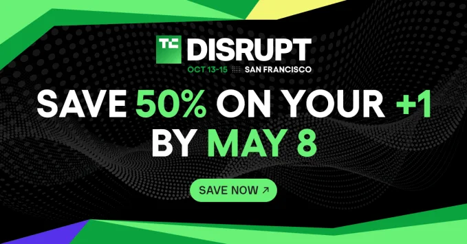 Final Chance for 50% Discount on Second Pass to TechCrunch Disrupt 2026